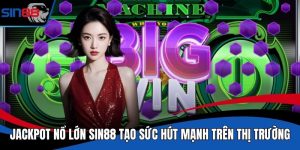 Jackpot Nổ Lớn SIN88